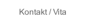 Kontakt / Vita